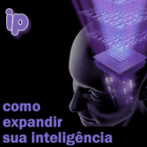 Como Expandir Sua inteligencia